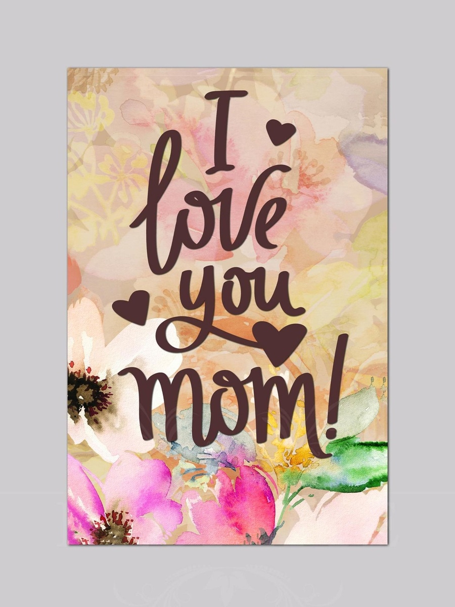 I Love You Mom Mothers day Special Decorative Wall Art 40cm x 60cm