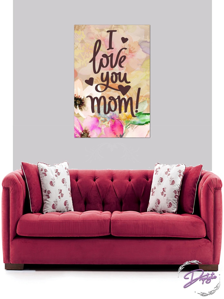 I Love You Mom Mothers day Special Decorative Wall Art 40cm x 60cm