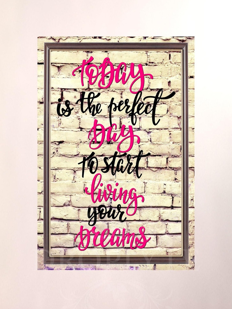 Perfect Day to start Your Dreams Typography Decorative Wall Art 40cm x 60cm