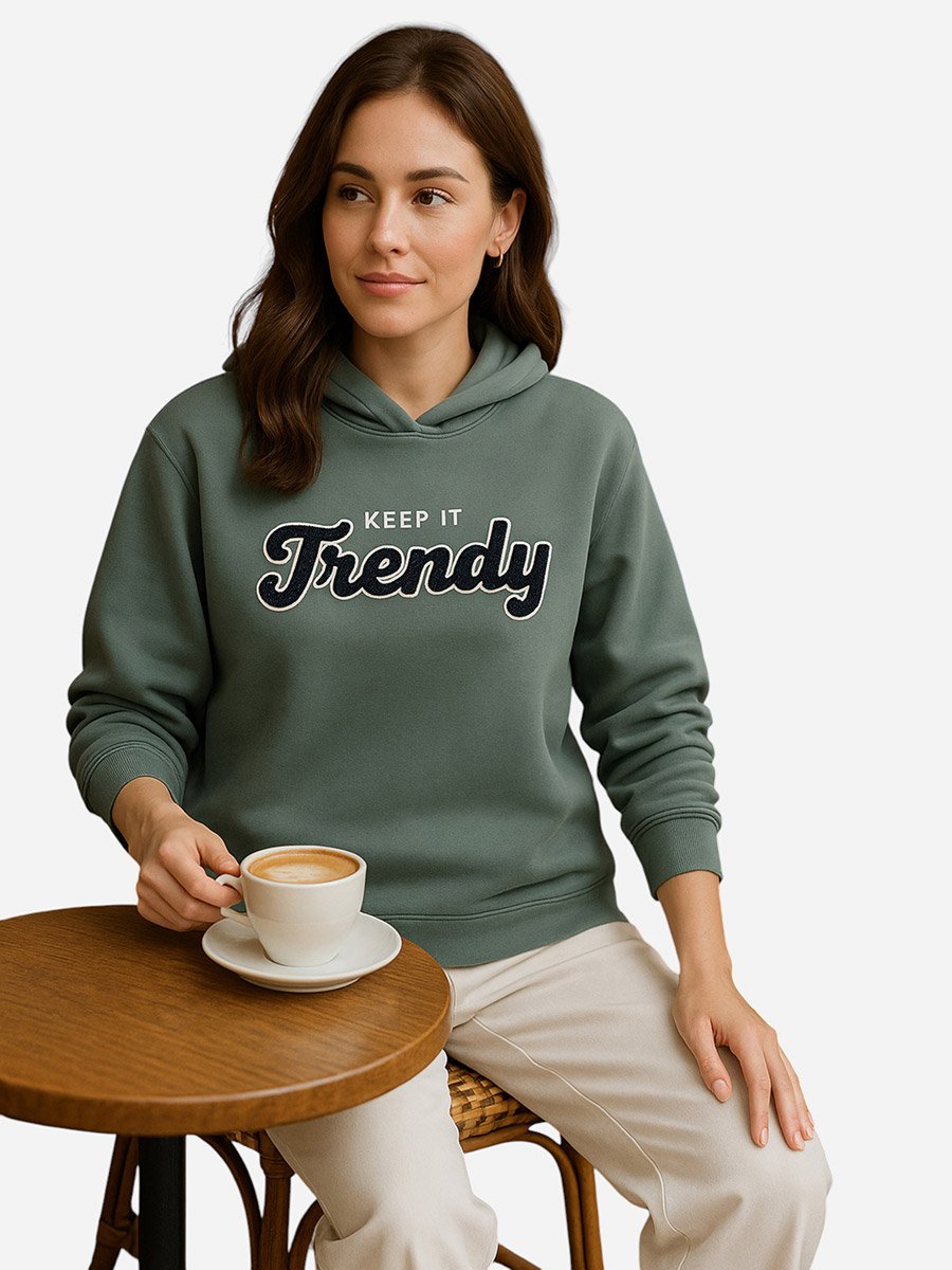 Keep It Trendy Slogan Hoodie - 100% Cotton Fleece
